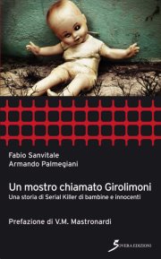“Un mostro chiamato Girolimoni” di Fabio Sanvitale e Armando Palmegiani